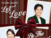 Christian Bautista & Abi Marquez Rayakan Natal Lebih Awal Lewat “Let Love Be the Gift” Christian Bautista & Abi Marquez Rayakan Natal Lebih Awal Lewat “Let Love Be the Gift”
