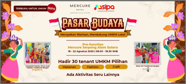Rayakan Semangat Kemerdekaan Bersama Mercure Serpong Alam Sutera: Pasar Budaya UMKM, Fashion Show, hingga Kelas TariTradisional