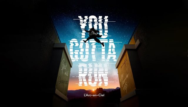 L’Arc~en~Ciel YOU GOTTA RUN English Version - sumber foto larc-en-ciel.com