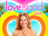 Reality Show Love Island USA Season 8 Resmi Dimulai, Isinya Flirting, Drama, dan Chaos Sejak Episode Pertama Reality Show Love Island USA Season 8 - sumber foto IMDB